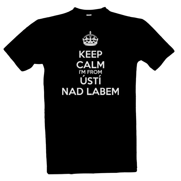 KEEP CALM I\'M FROM ÚSTÍ NAD LABEM